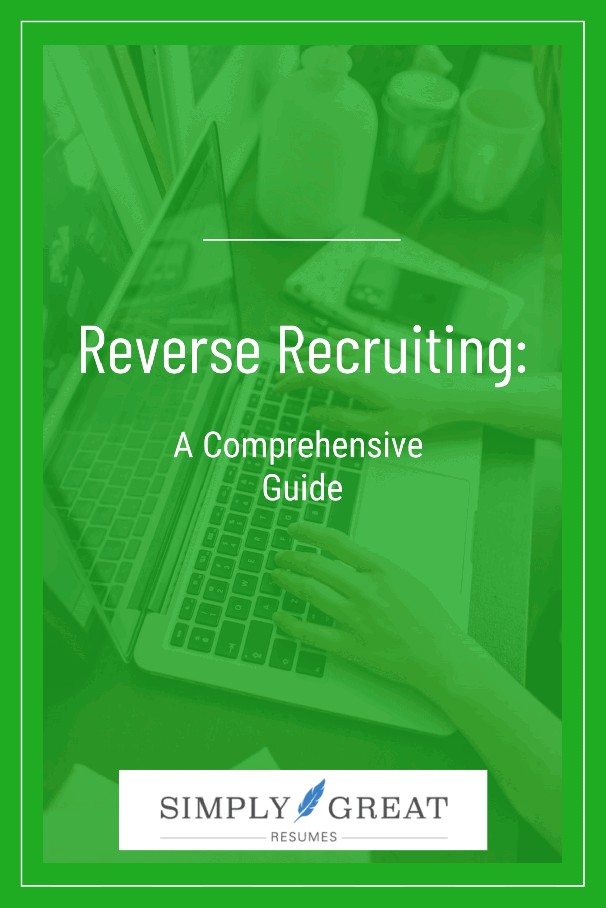 Reverse Recruiting: A Comprehensive Guide