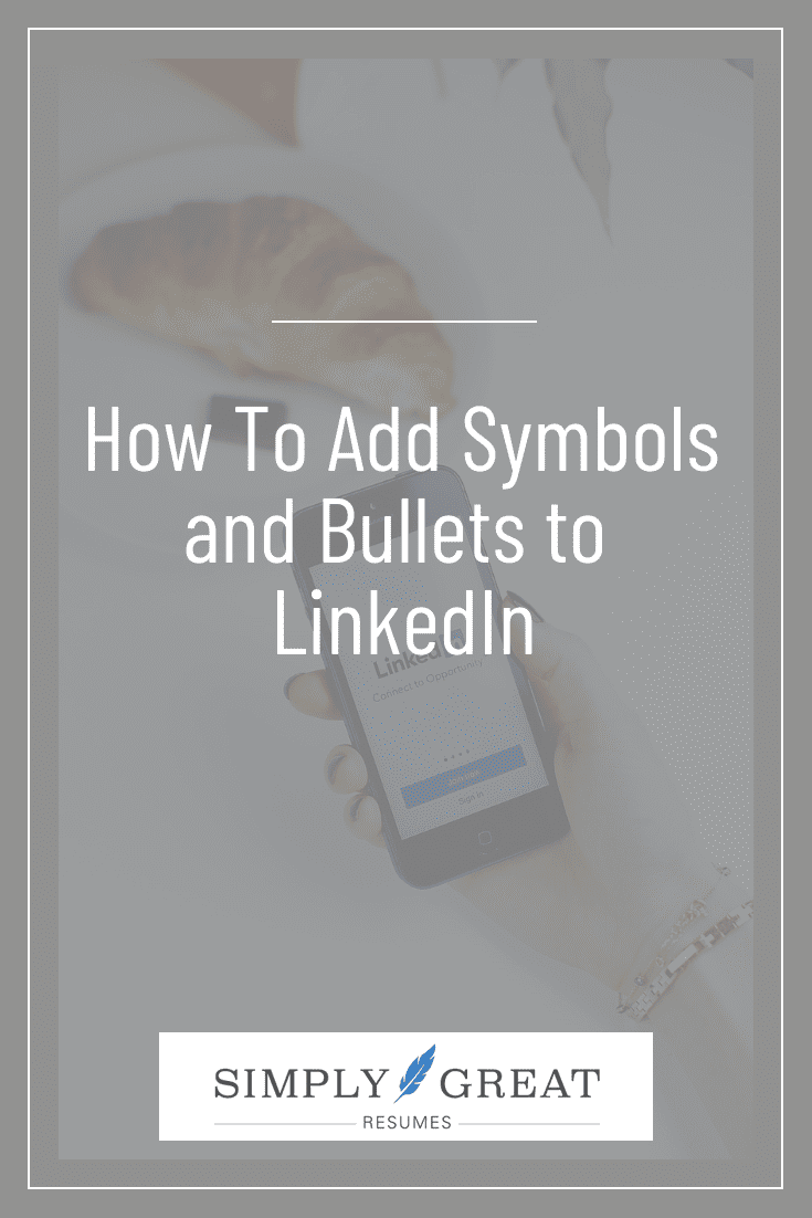 How To Add Symbols and Bullets to LinkedIn
